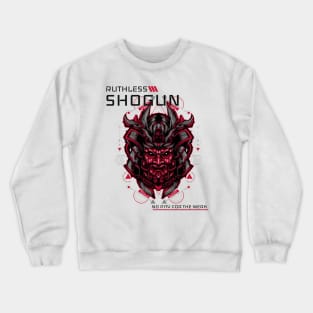 Ruthless Shogun No Pity For The Weak - Samurai Crewneck Sweatshirt